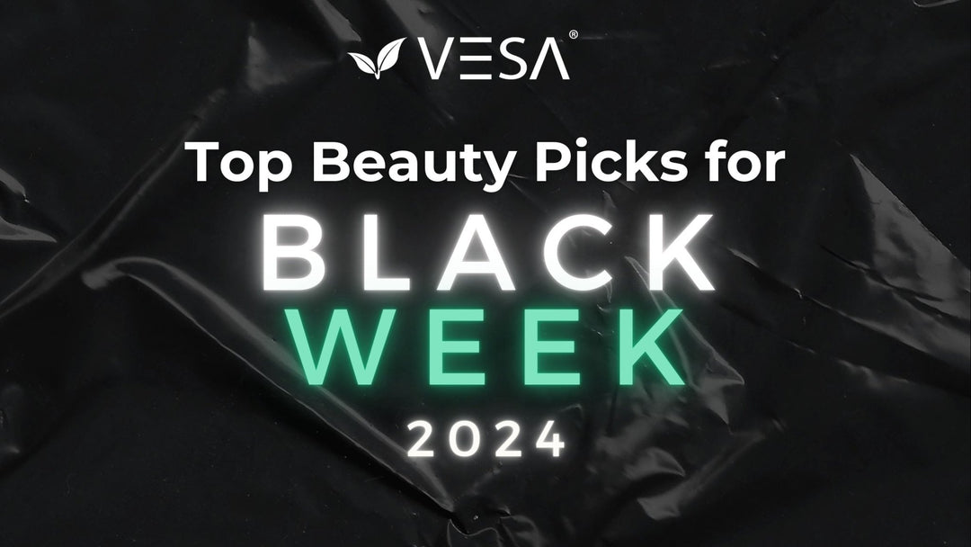 Black Week 2024: 10 Must-Have Beauty Products You Can't Miss! - Vesa Beauty