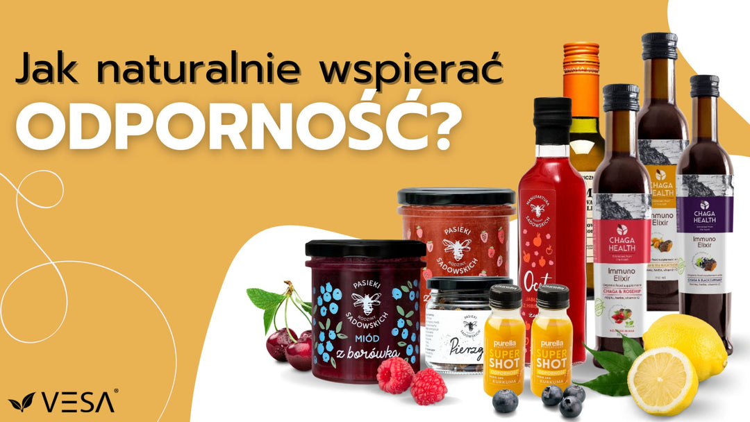 Jak naturalnie wspierać odporność? - Vesa Beauty