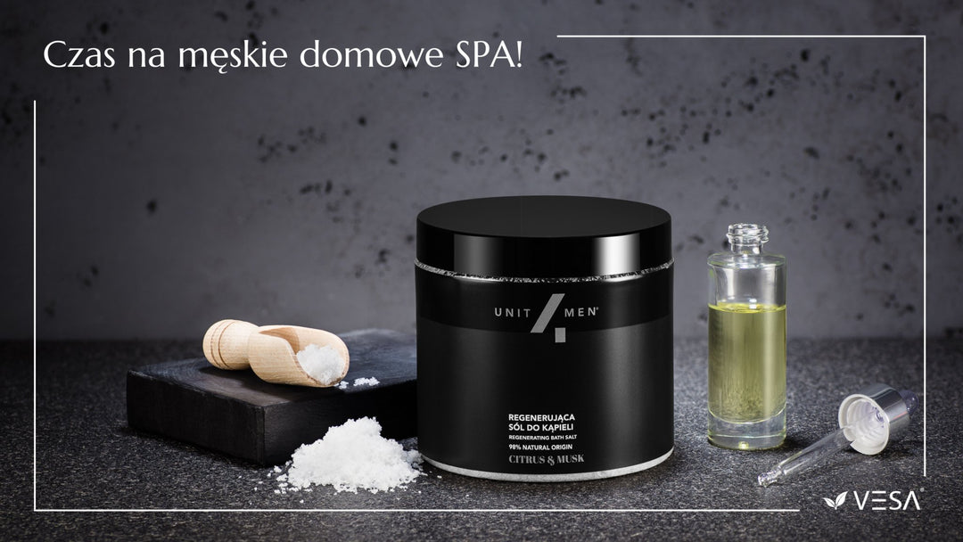 Męskie domowe SPA – Zaplanuj dla Niego chwilę relaksu! - Vesa Beauty